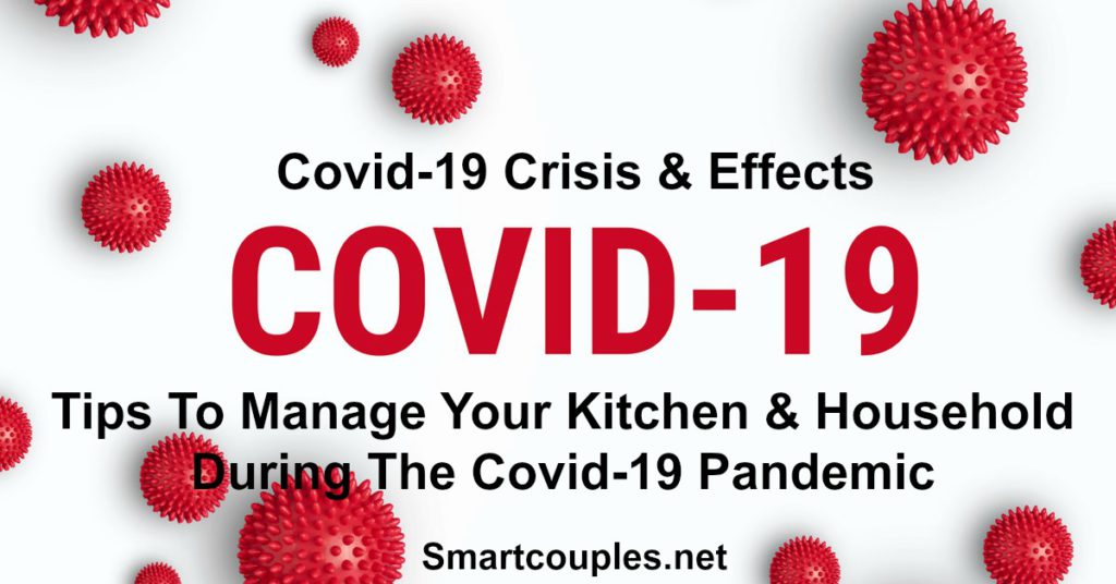 Tips To Manage Your Kitchen & Household During The Covid-19 Pandemic - Coronavirus Crisis & Effects