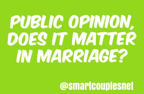 Public Opinion - Does It Matter In Marriage?