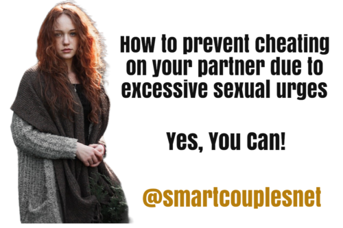 How To Prevent Cheating On Your Partner Due To Excessive Sexual Urges