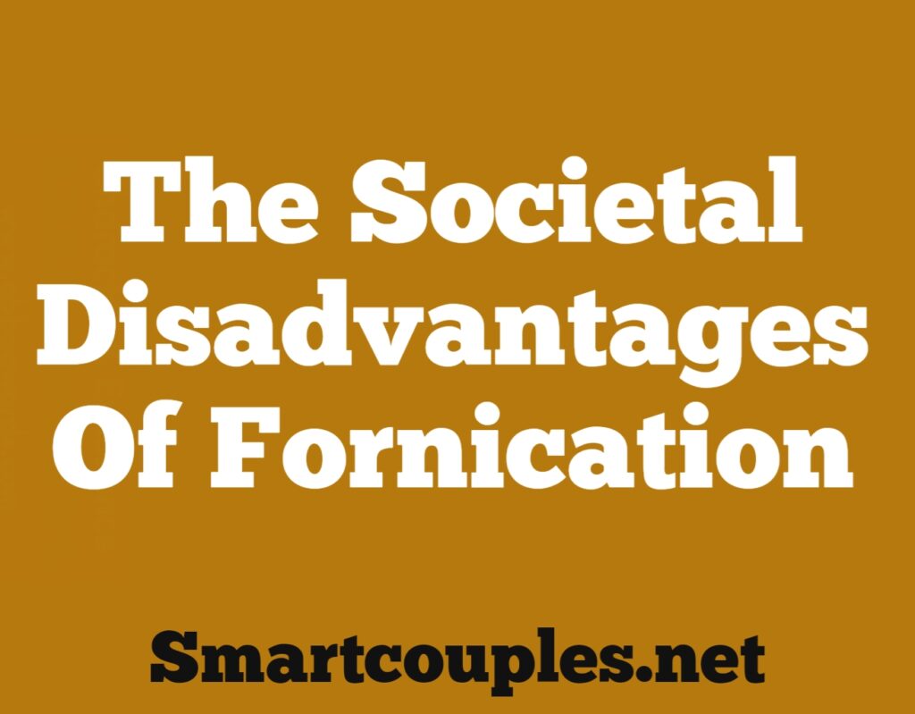 The societal disadvantages of fornication